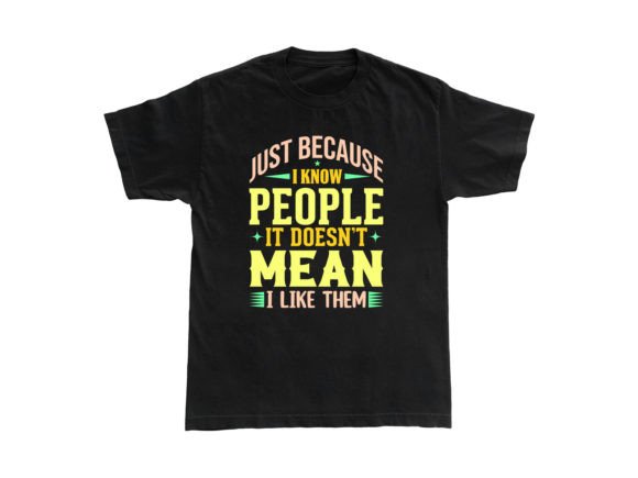 Just Because T-Shirt Design: Your Instant Print-Ready Asset