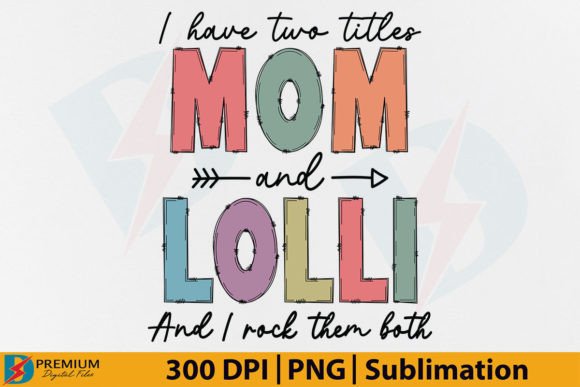 Mom & Lolli PNG: Funny Grandma Design for Creative Projects