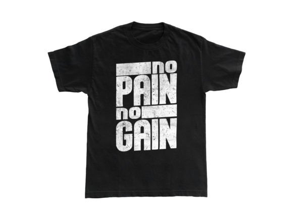 No Pain No Gain T-Shirt Design