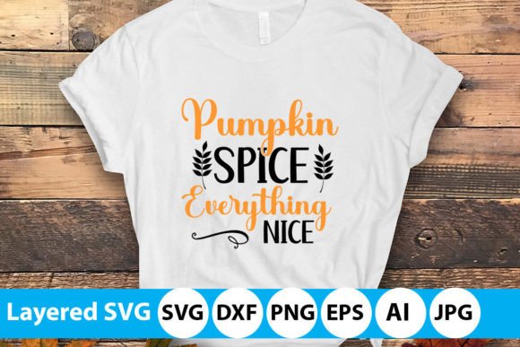 Pumpkin Spice Everything Nice SVG Design: A Layered Cut File