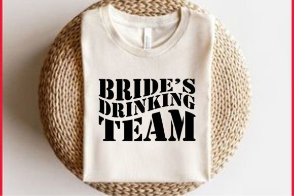 Retro Wedding T-shirt Design: Bride’s Dr & Drinking Team