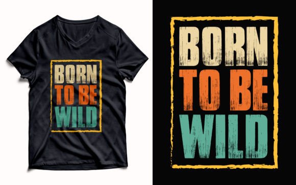 Vintage 'Born to Be Wild' T-Shirt Design: A Timeless Asset
